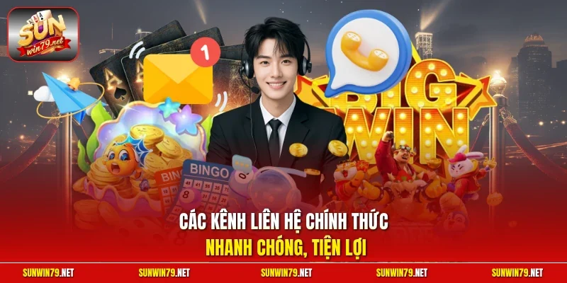 Các kênh liên hệ chính thức nhanh chóng, tiện lợi