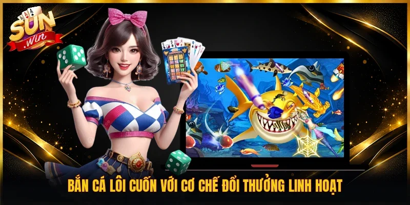 Sunwin saaku.in ⭐️ Tải Sunwin iOS/APK Cổng Game Bài Mới Nhất 2026 22 Sunwin Bắn cá lôi cuốn với cơ chế đổi thưởng linh hoạt